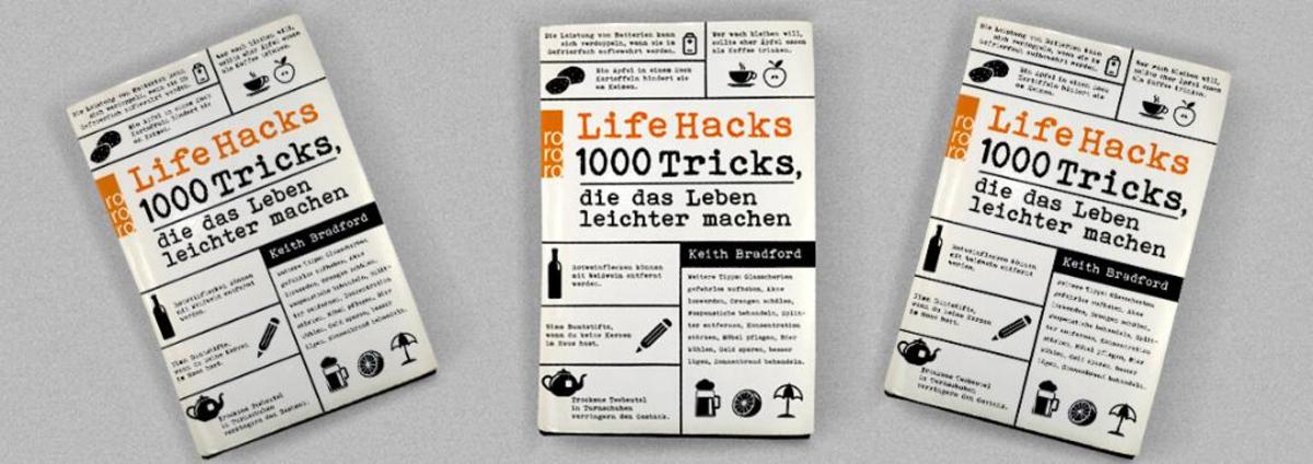 Life Hacks: 1000 Tricks die das Leben leichter machen