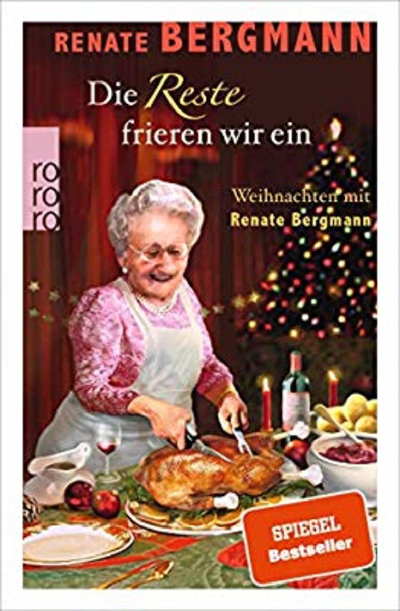 Die Reste frieren wir ein: Weihnachten mit Renate Bergmann<